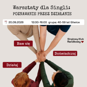 Warsztaty Dla Singli: Poznawanie przez działanie - 20.09.2026